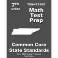 Tennessee 7th Grade Math Test Prep: Common Core Learning Standards - Paperback