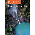 100 Things to See in the Kimberley - Paperback
