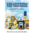 Collecting the Simpsons: The Merchandise and Legacy of Our Favorite Nuclear Family (for Simpsons Lovers, Simpsons Merchandise, History and Criticism) - Hardcover