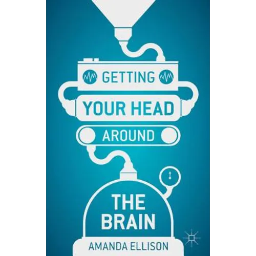 Getting your head around the brain - Paperback