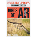 Birds of Arkansas (The Birding Pro's Field Guides) - Paperback