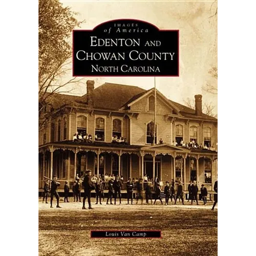 Edenton and Chowan County, North Carolina - Paperback
