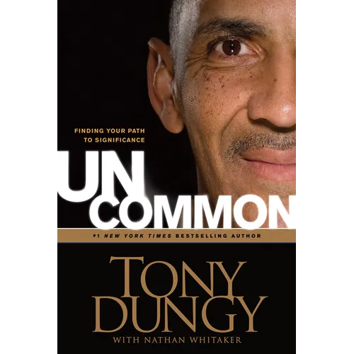 Uncommon: Finding Your Path to Significance - Hardcover