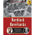 Hardtack and Haversacks: Recipes and Their Stories of the American Civil War - Paperback