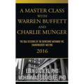 A Master Class with Warren Buffett and Charlie Munger 2016 - Paperback
