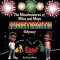 The Misadventures of Miles and Maya: Juneteenth Odyssey - Paperback