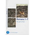 Romans 1-7: The Gift of God: 7 Studies for Individuals or Groups - Paperback