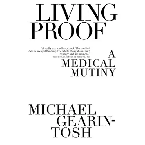 Living Proof: A Medical Mutiny - Paperback