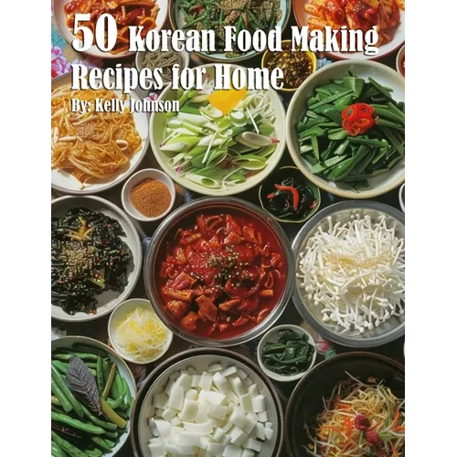 50 Korean Food Making Recipes for Home - Paperback