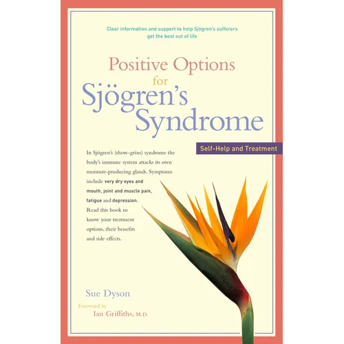 Positive Options for Sjögren's Syndrome: Self-Help and Treatment - Paperback