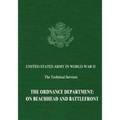 The Ordnance Department: On Beachhead and Battlefront - Paperback