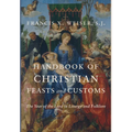 Handbook of Christian Feasts and Customs - Hardcover