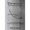 "Christians" - The Worst Thing that Ever Happened to Christianity - Paperback