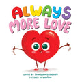 Always More Love - Hardcover