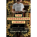 The Underground Library - Hardcover