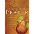 A Daybook of Prayer: Meditations, Scriptures, and Prayers to Draw Near to the Heart of God - Paperback