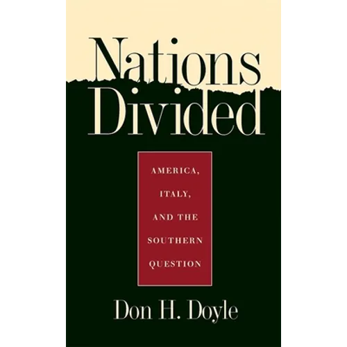 Nations Divided: America, Italy, and the Southern Question - Hardcover