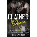 Claimed by the Berserkers: A ménage shifter romance - Paperback