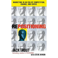 Repositioning: Marketing in an Era of Competition, Change and Crisis - Hardcover