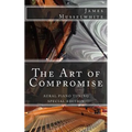 The Art of Compromise - Special Edition: Aural Piano Tuning - Paperback