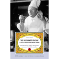 The Passionate Epicure: La Vie et la Passion de Dodin-Bouffant, Gourmet - Paperback
