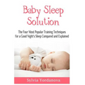 Baby Sleep Solution: The Four Most Popular Training Techniques for a Good Night's Sleep Compared and Explained - Paperback