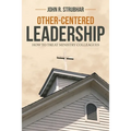 Other-Centered Leadership: How to Treat Ministry Colleagues - Paperback