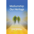 Mediumship: Our Heritage - Paperback