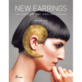 New Earrings: 500 + Contemporary Jewellery Designs - Hardcover