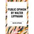 Public Opinion by Walter Lippmann - Paperback