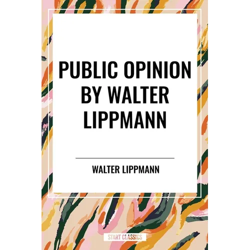 Public Opinion by Walter Lippmann - Paperback