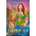 Eat, Pray, Hex - Paperback