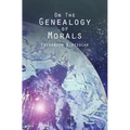 On the Genealogy of Morals - Paperback