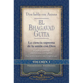 Dios Habla Con Arjuna: El Bhagavad Guita, Vol. 1: La Ciencia Suprema de La Unin Con Dios - Paperback