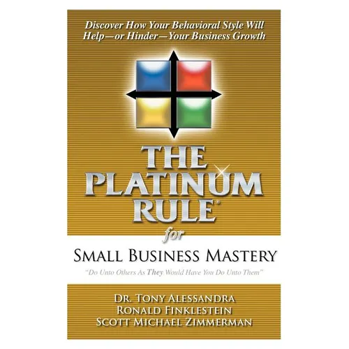 The Platinum Rule for Small Business Mastery - Paperback