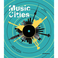 Music Cities: Capitals and Places of Musical Geography - Hardcover