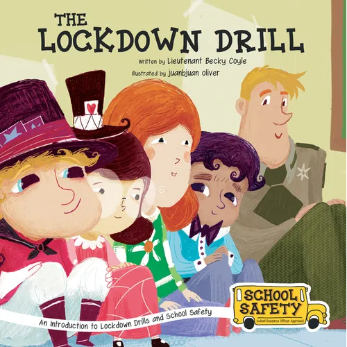 The Lockdown Drill: An Introduction to Lockdown Drills and School Safety - Paperback