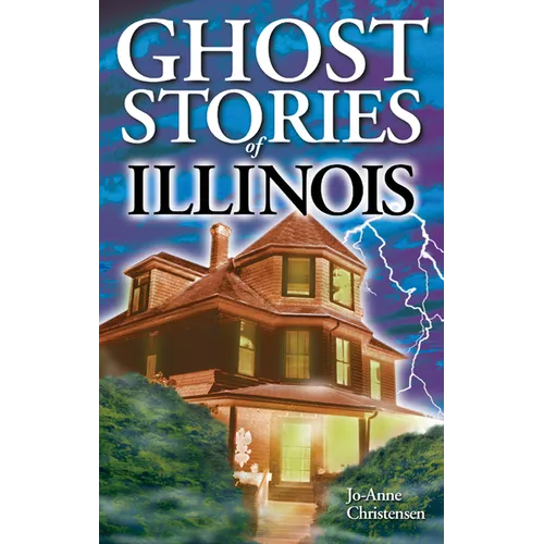 Ghost Stories of Illinois - Paperback