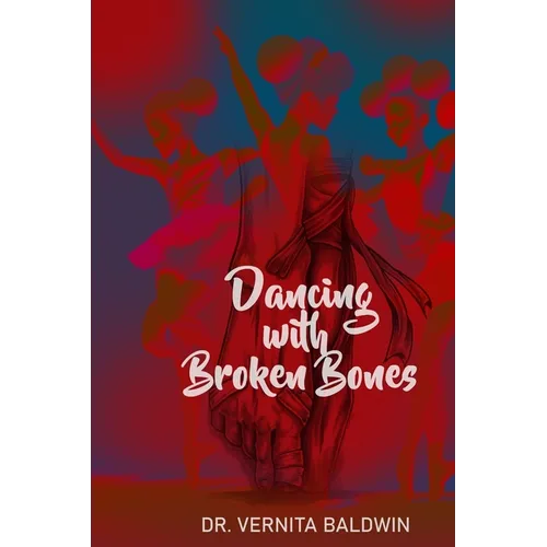 Dancing with Broken Bones - Paperback