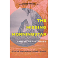 The Missing Morningstar: And Other Stories - Paperback