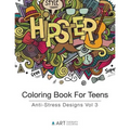 Coloring Book For Teens: Anti-Stress Designs Vol 3 - Paperback