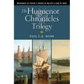 The Huguenot Chronicles Trilogy - Paperback