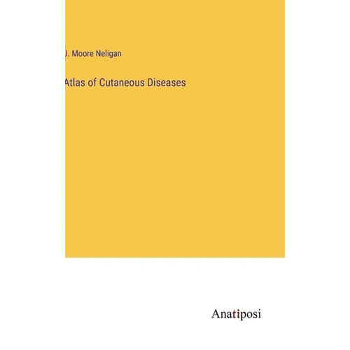 Atlas of Cutaneous Diseases - Hardcover