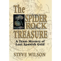 The Spider Rock Treasure: A Texas Mystery of Lost Spanish Gold - Paperback