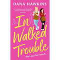 In Walked Trouble: A Completely Unputdownable Enemies-To-Lovers LGBTQ+ Romance - Paperback