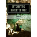 Interesting History of Jade - Paperback