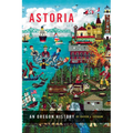 Astoria: An Oregon History - Paperback