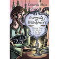 Everyday Witchcraft: Making Time for Spirit in a Too-Busy World - Paperback