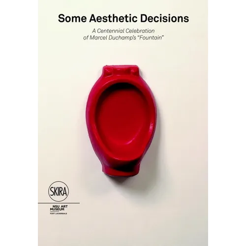 Some Aesthetic Decisions: A Centenary Celebration of Marcel Duchamp's Fountain - Paperback
