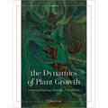 The Dynamics of Plant Growth: Integrating Morphology, Physiology, and Development - Paperback